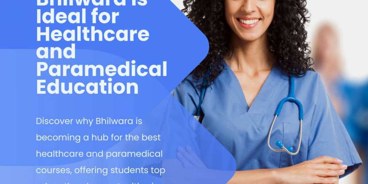 Why Bhilwara is Ideal for Healthcare and Paramedical Education