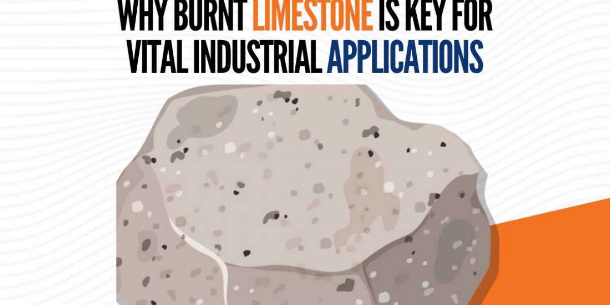 Why Burnt Lime is Key for Vital Industrial Applications