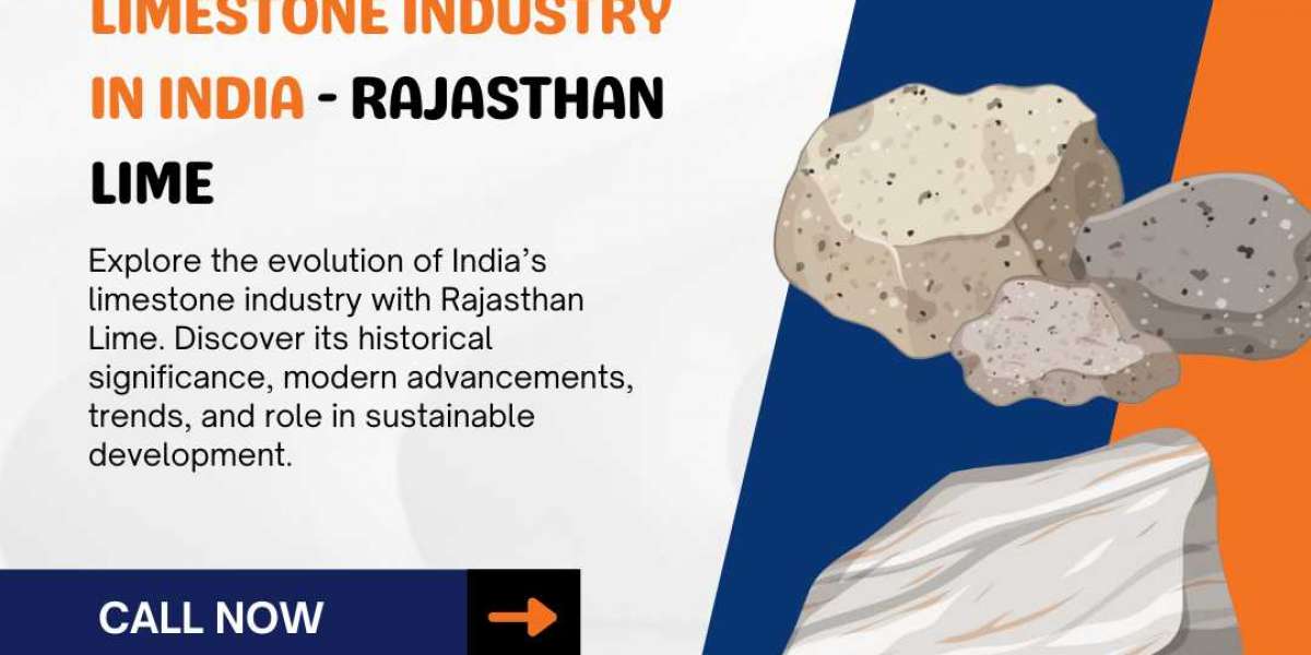 The Evolution of Limestone Industry in India - Rajasthan Lime