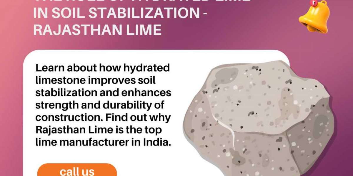 The Role of Hydrated Lime in Soil Stabilization - Rajasthan Lime